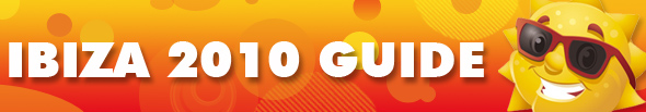 Ibiza 2010 Guide: Events, Tickets and News