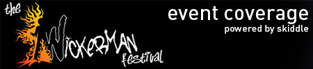 Live coverage of The Wickerman Festival